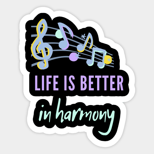 Life is better in harmony Sticker by Createdreams